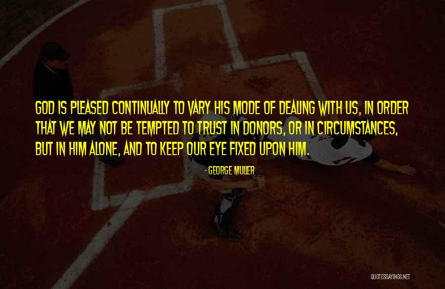 Crida Baby Quotes By George Muller Crida Baby Quotes By George Muller