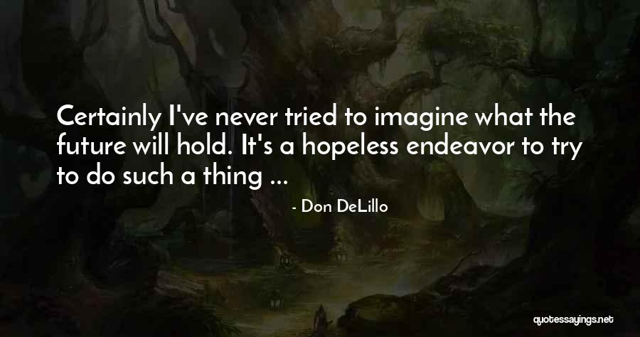 Cridlands Quotes By Don DeLillo Cridlands Quotes By Don DeLillo