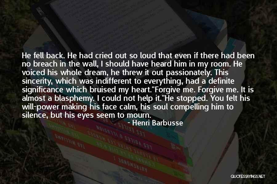 Cried Eyes Quotes By Henri Barbusse Cried Eyes Quotes By Henri Barbusse