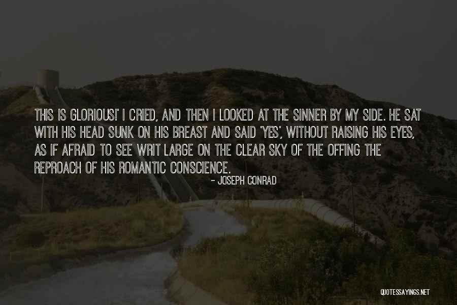 Cried Eyes Quotes By Joseph Conrad Cried Eyes Quotes By Joseph Conrad