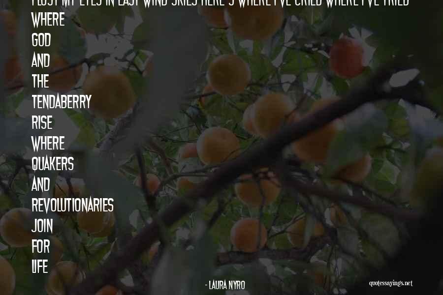 Cried Eyes Quotes By Laura Nyro Cried Eyes Quotes By Laura Nyro