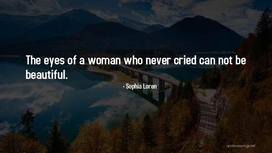 Cried Eyes Quotes By Sophia Loren