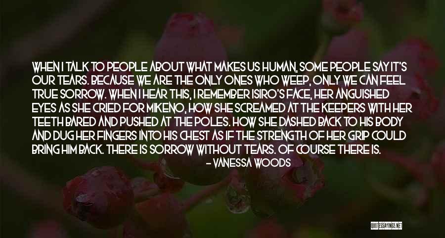 Cried Eyes Quotes By Vanessa Woods Cried Eyes Quotes By Vanessa Woods