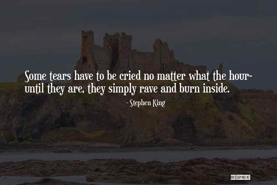 Cried For An Hour Quotes By Stephen King Cried For An Hour Quotes By Stephen King