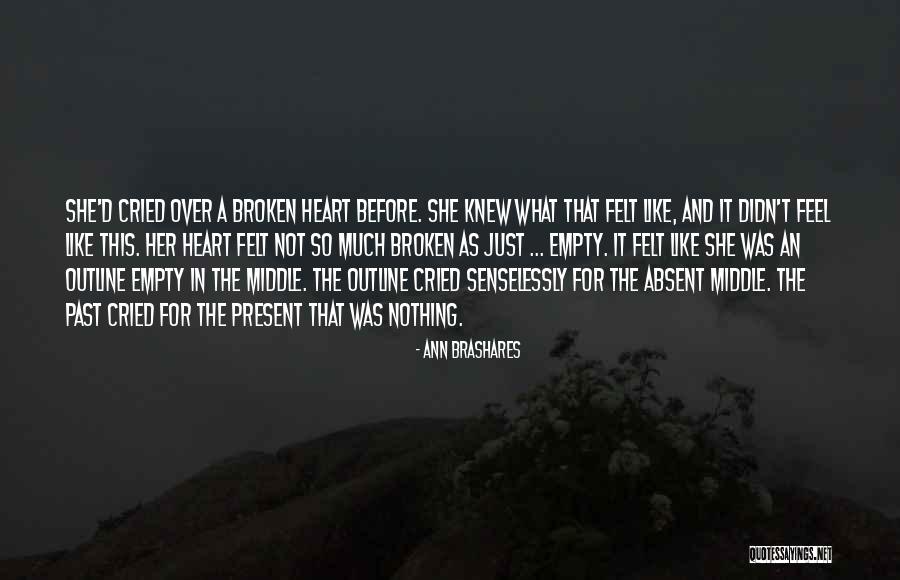 Cried For Quotes By Ann Brashares Cried For Quotes By Ann Brashares