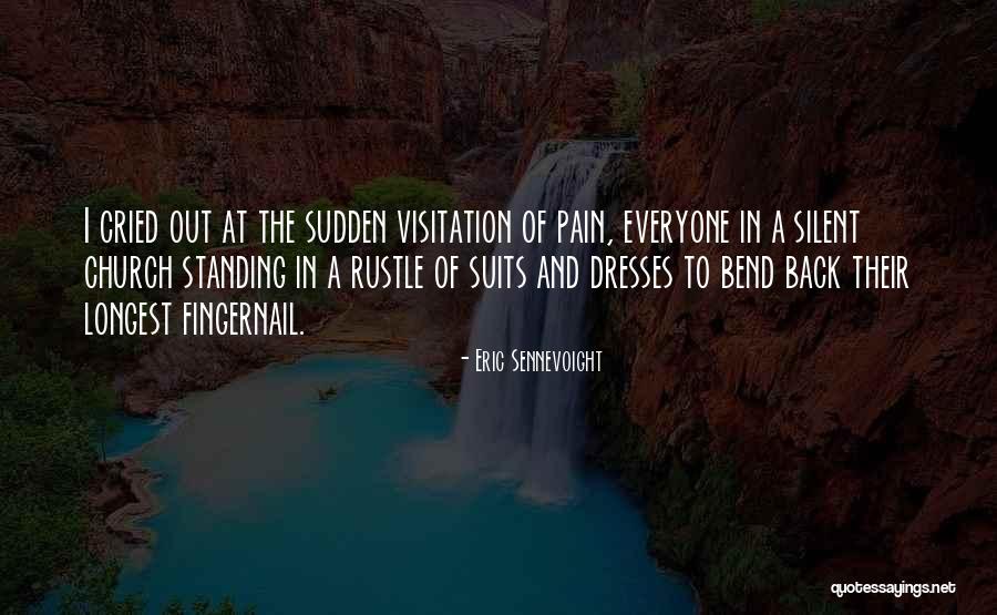 Cried Out In Pain Quotes By Eric Sennevoight Cried Out In Pain Quotes By Eric Sennevoight