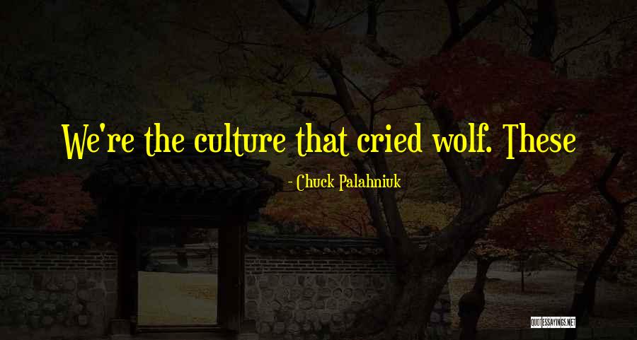 Cried Wolf Quotes By Chuck Palahniuk