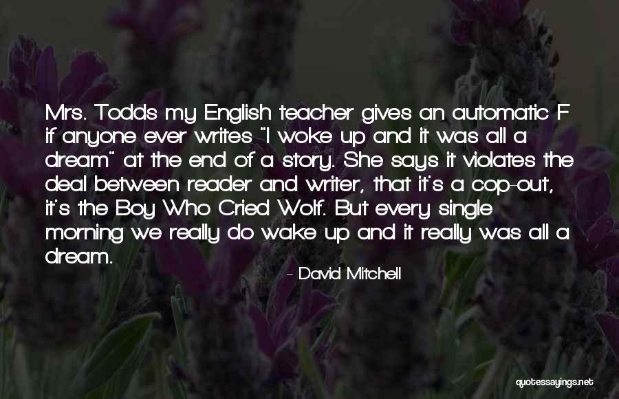 Cried Wolf Quotes By David Mitchell Cried Wolf Quotes By David Mitchell