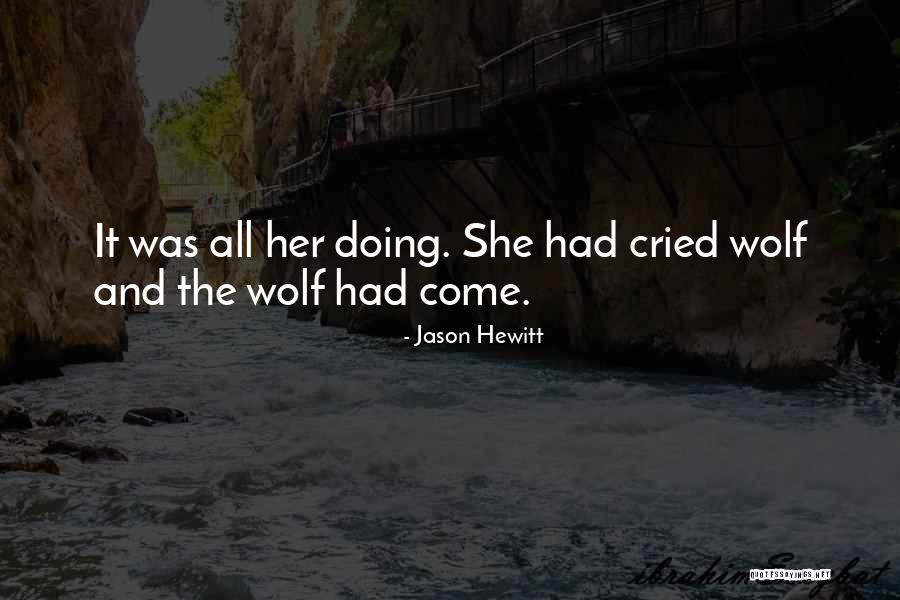 Cried Wolf Quotes By Jason Hewitt