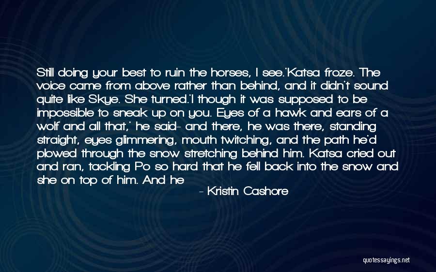 Cried Wolf Quotes By Kristin Cashore Cried Wolf Quotes By Kristin Cashore