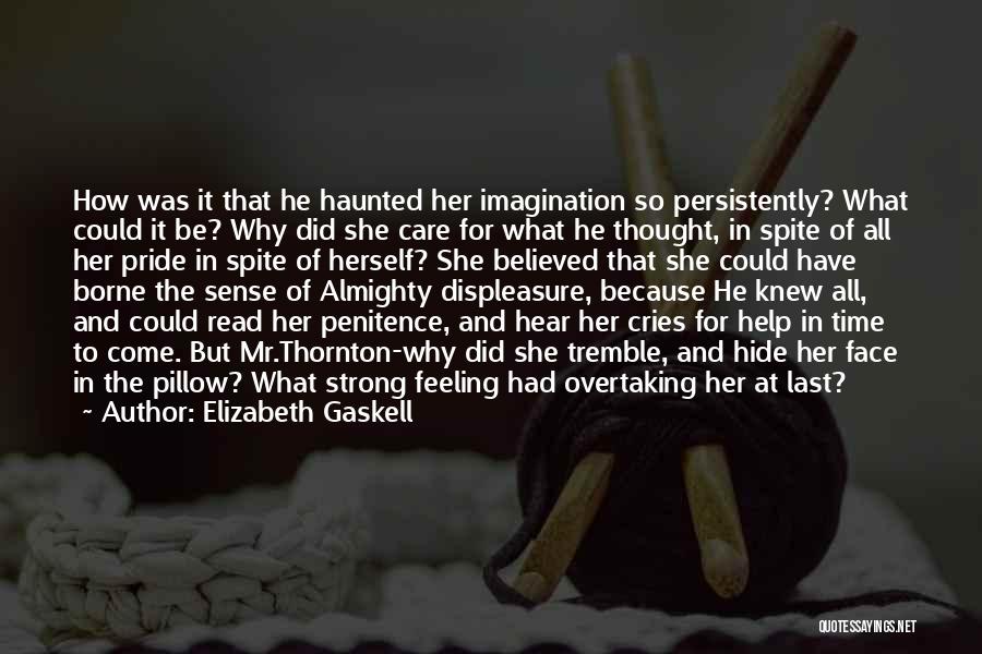 Cries For Help Quotes By Elizabeth Gaskell