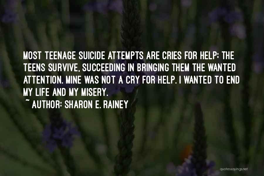 Cries For Help Quotes By Sharon E. Rainey