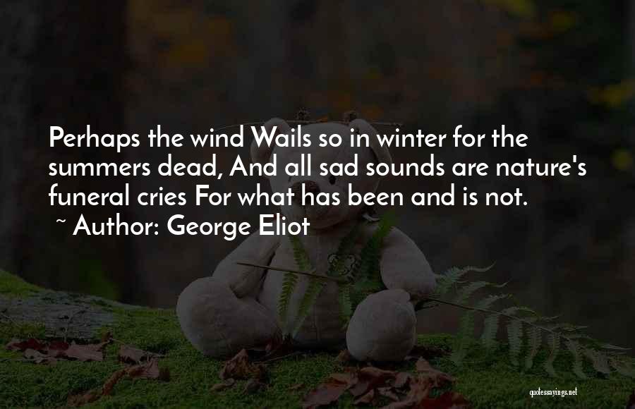 Cries Quotes By George Eliot