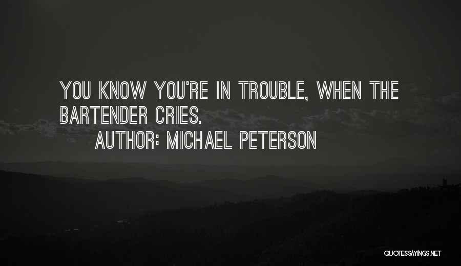 Cries Quotes By Michael Peterson