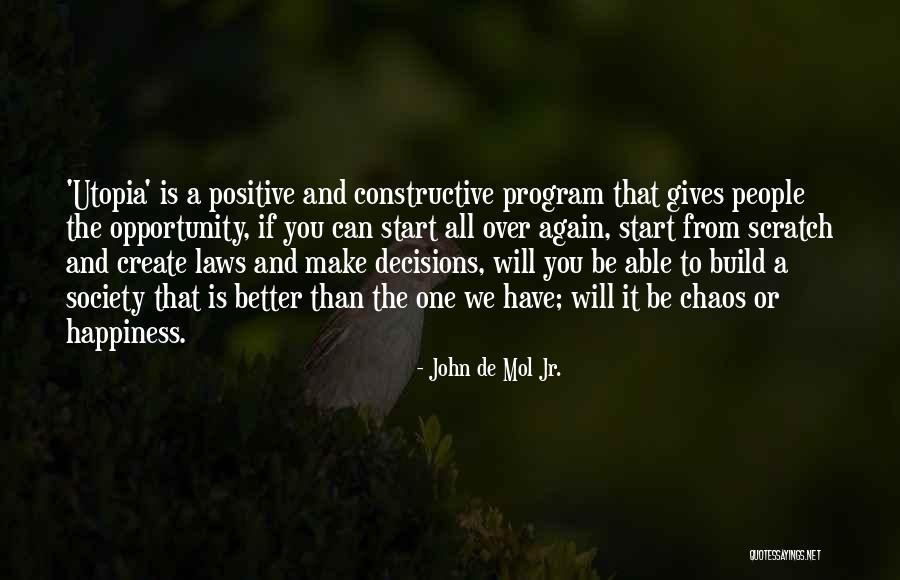 Crimaldis Elkhart Quotes By John De Mol Jr. Crimaldis Elkhart Quotes By John De Mol Jr.
