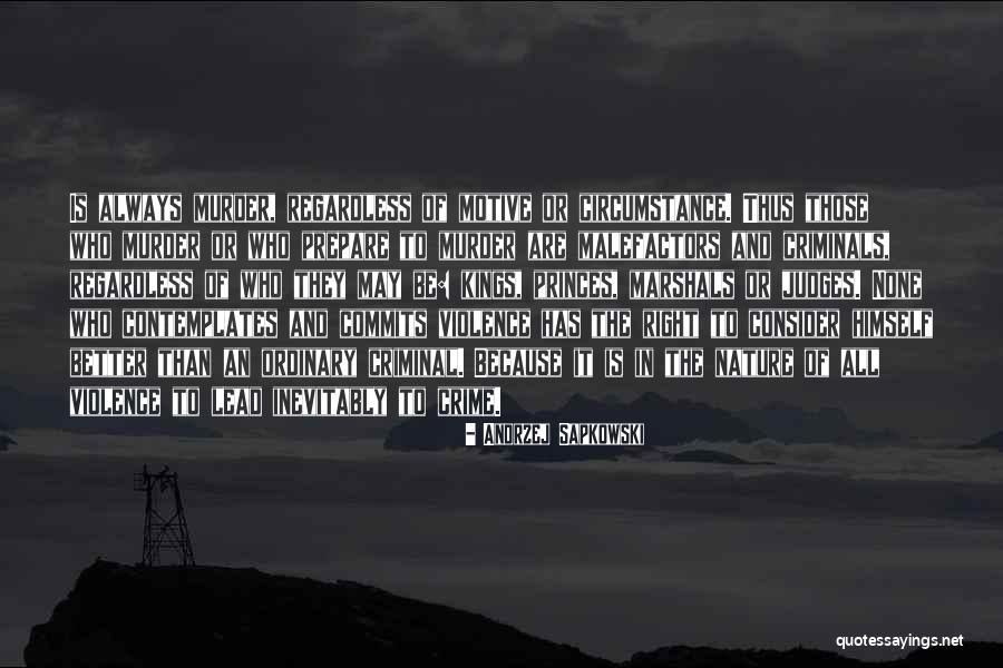 Crime And Criminals Quotes By Andrzej Sapkowski Crime And Criminals Quotes By Andrzej Sapkowski