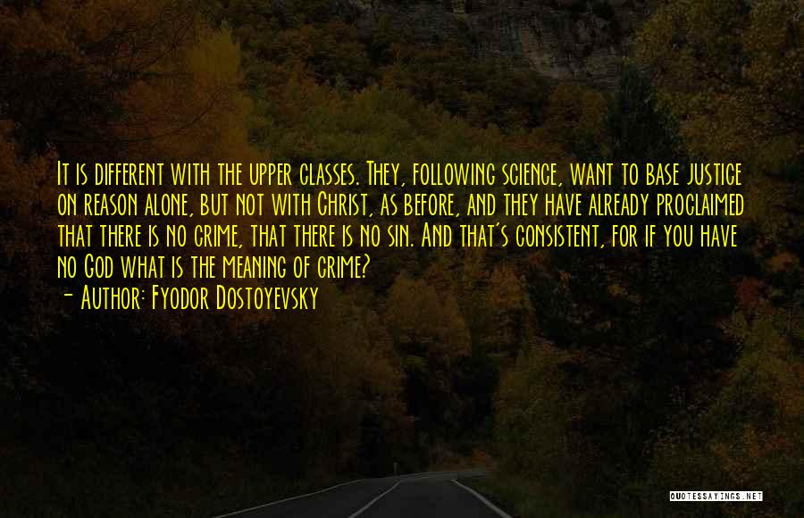 Crime And Justice Quotes By Fyodor Dostoyevsky