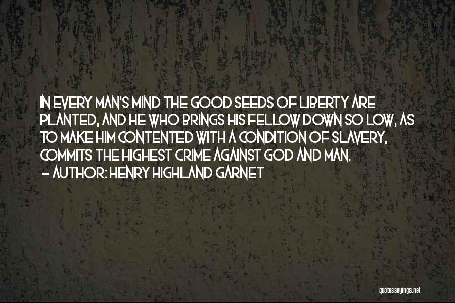 Crime And Justice Quotes By Henry Highland Garnet