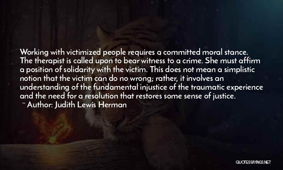 Crime And Justice Quotes By Judith Lewis Herman