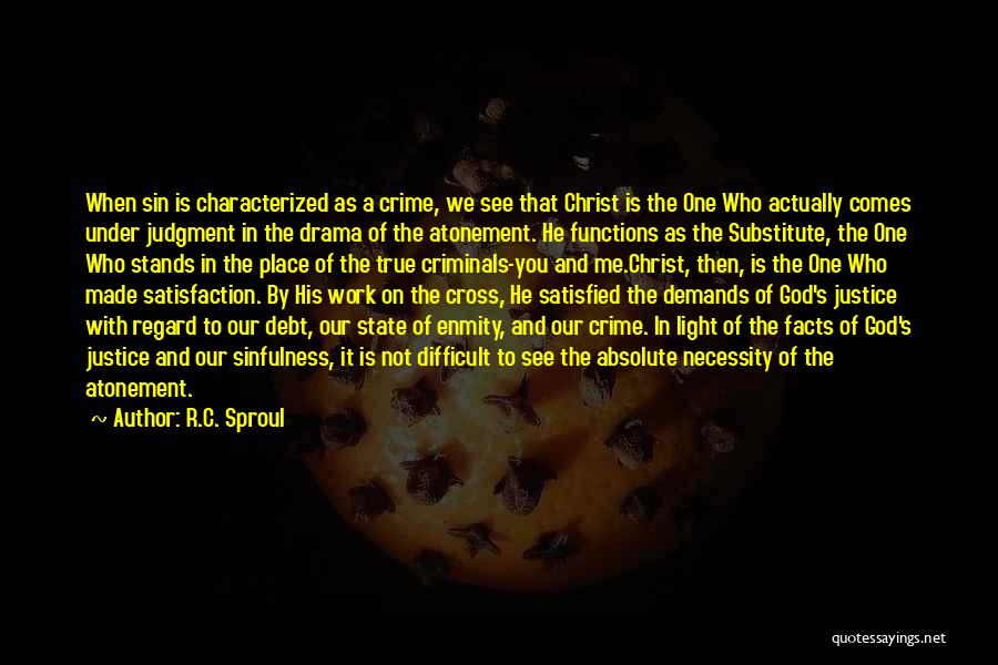 Crime And Justice Quotes By R.C. Sproul