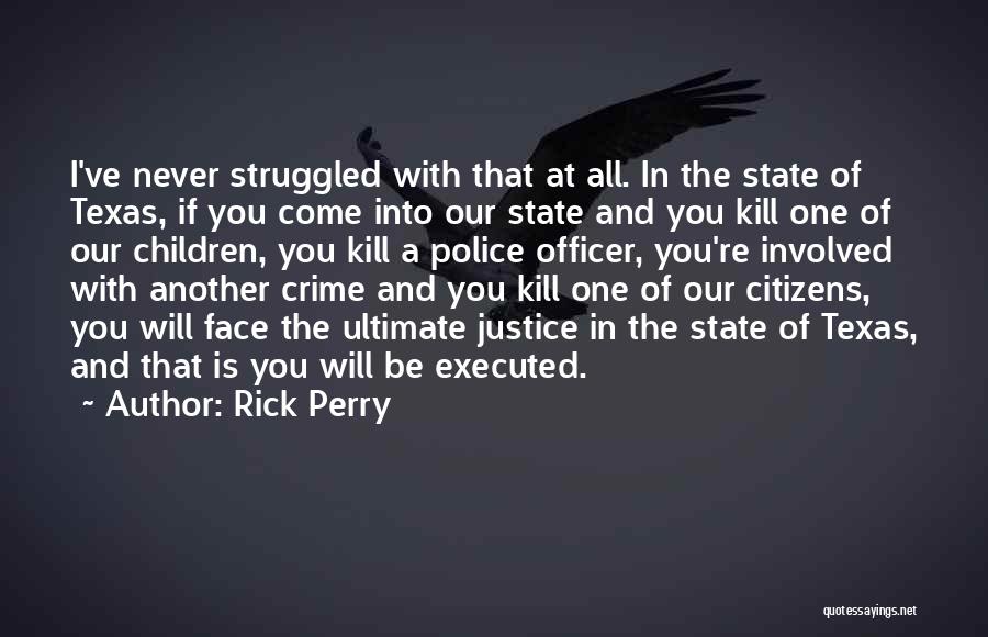 Crime And Justice Quotes By Rick Perry