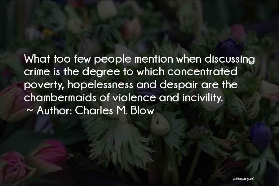 Crime And Poverty Quotes By Charles M. Blow