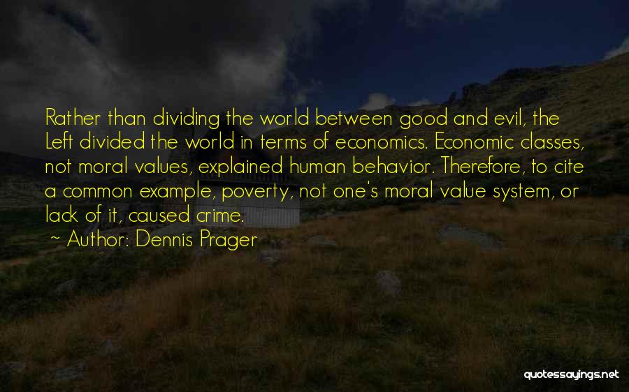 Crime And Poverty Quotes By Dennis Prager