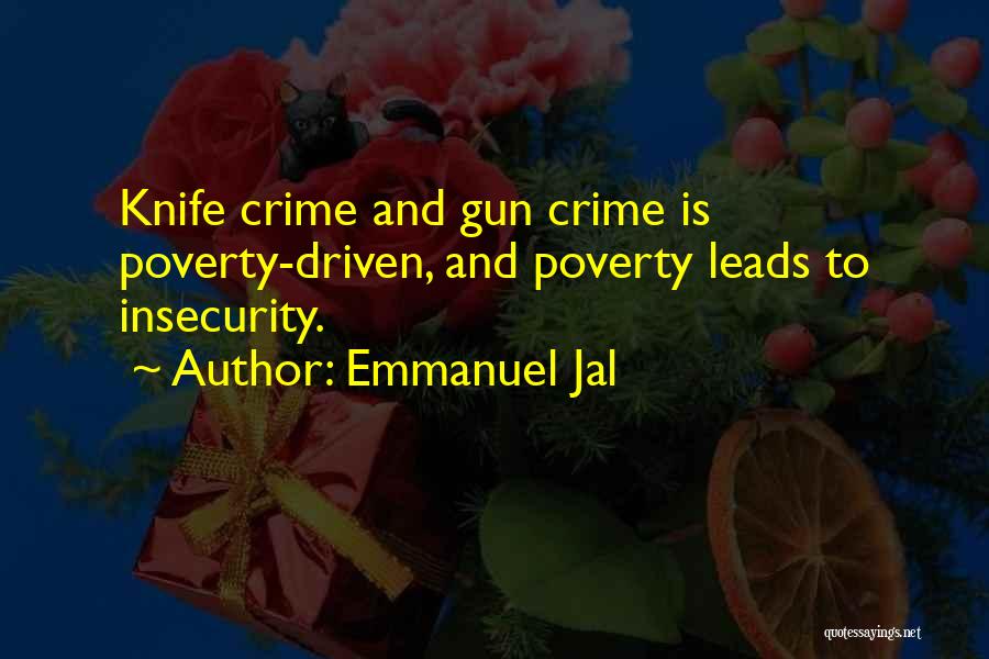 Crime And Poverty Quotes By Emmanuel Jal