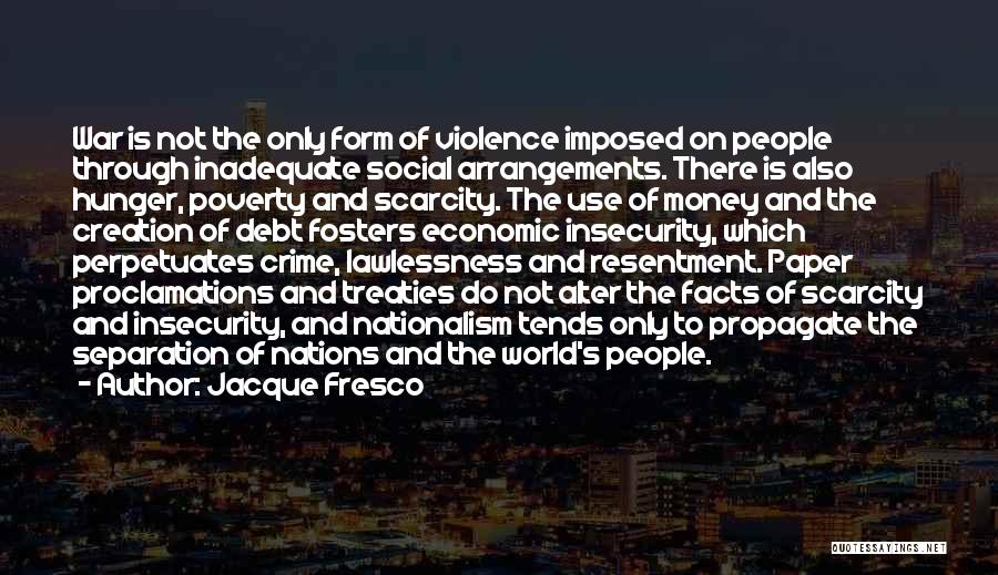 Crime And Poverty Quotes By Jacque Fresco