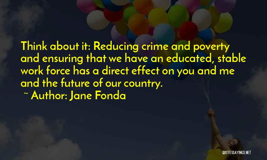 Crime And Poverty Quotes By Jane Fonda