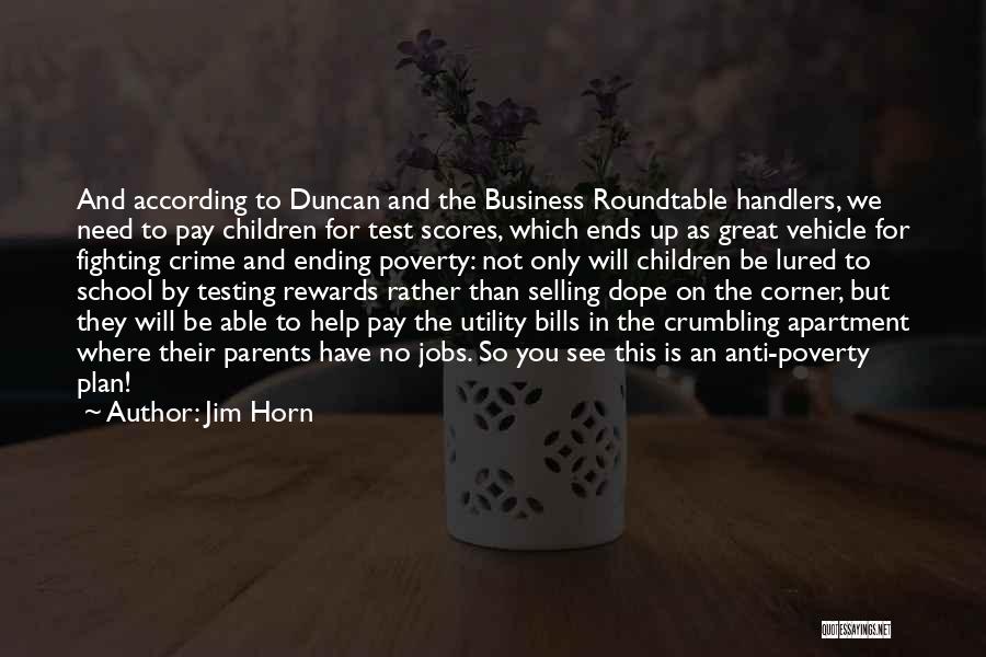 Crime And Poverty Quotes By Jim Horn