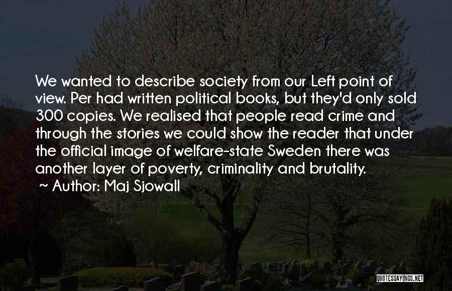 Crime And Poverty Quotes By Maj Sjowall