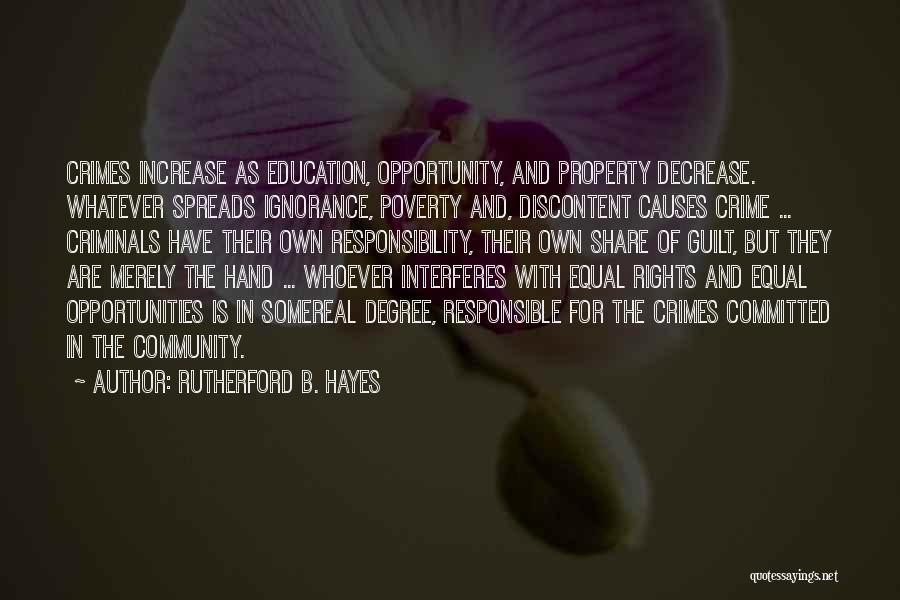 Crime And Poverty Quotes By Rutherford B. Hayes