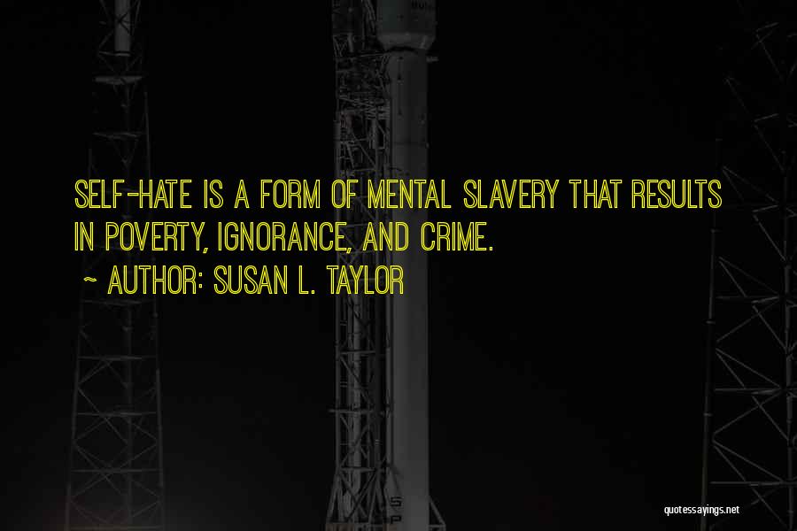 Crime And Poverty Quotes By Susan L. Taylor