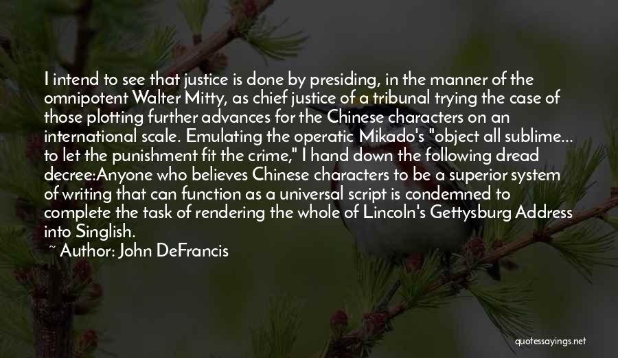 Crime And Punishment Justice Quotes By John DeFrancis