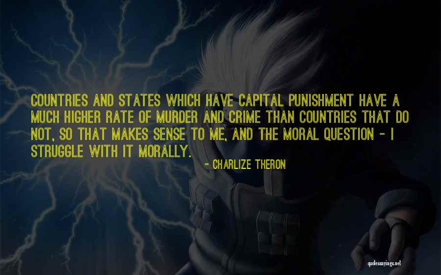 Crime And Punishment Quotes By Charlize Theron Crime And Punishment Quotes By Charlize Theron