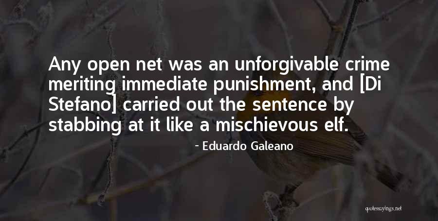 Crime And Punishment Quotes By Eduardo Galeano