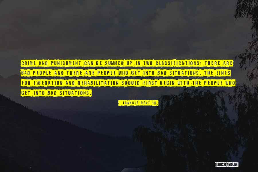 Crime And Punishment Quotes By Johnnie Dent Jr. Crime And Punishment Quotes By Johnnie Dent Jr.