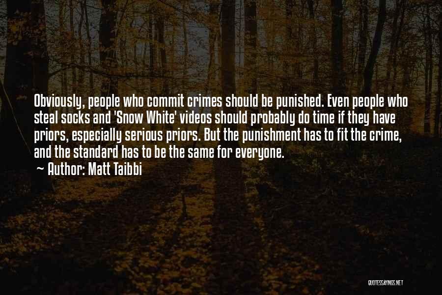Crime And Punishment Quotes By Matt Taibbi
