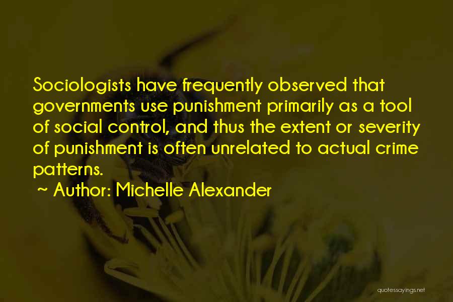 Crime And Punishment Quotes By Michelle Alexander