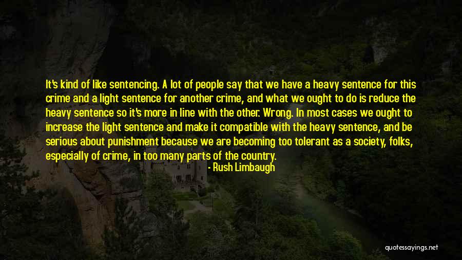 Crime And Punishment Quotes By Rush Limbaugh