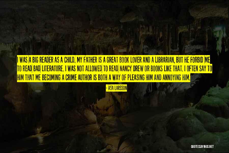 Crime Author Quotes By Asa Larsson
