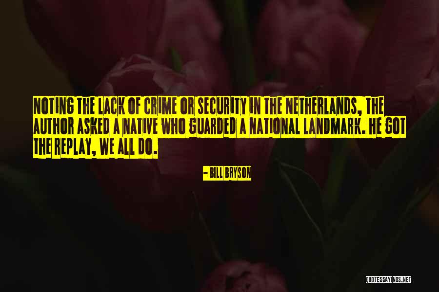 Crime Author Quotes By Bill Bryson
