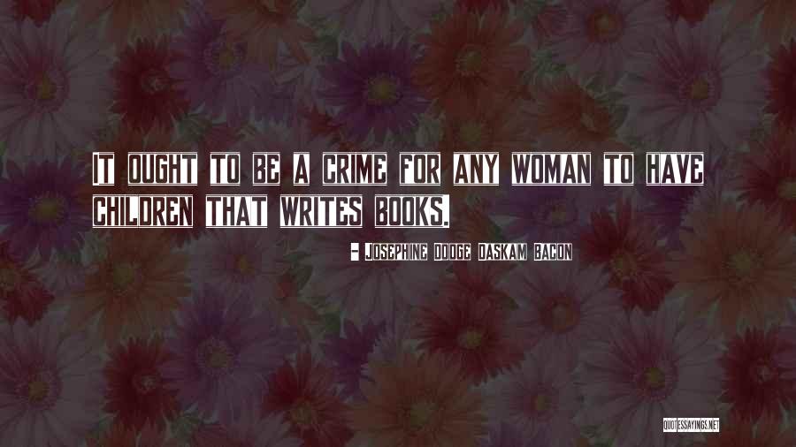 Crime Books Quotes By Josephine Dodge Daskam Bacon Crime Books Quotes By Josephine Dodge Daskam Bacon