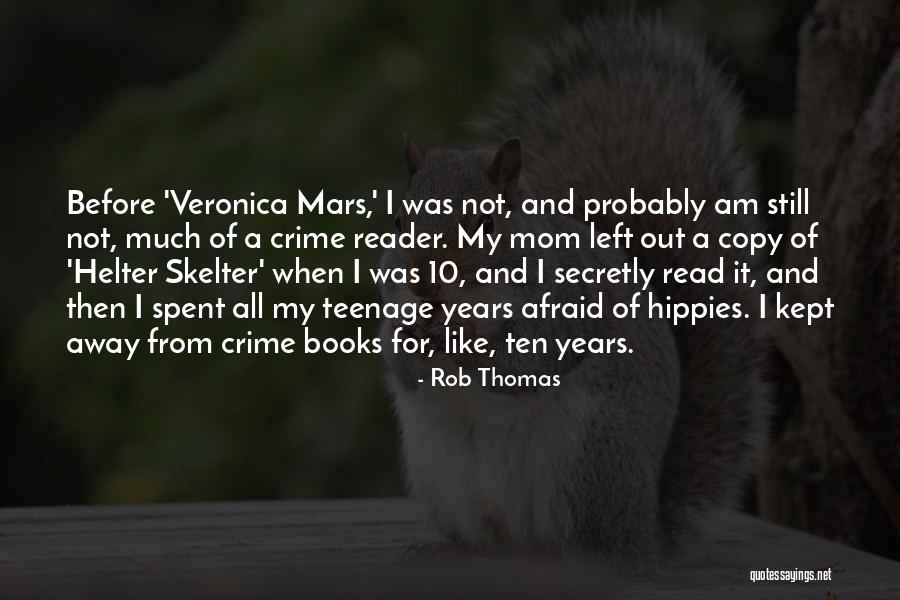 Crime Books Quotes By Rob Thomas Crime Books Quotes By Rob Thomas
