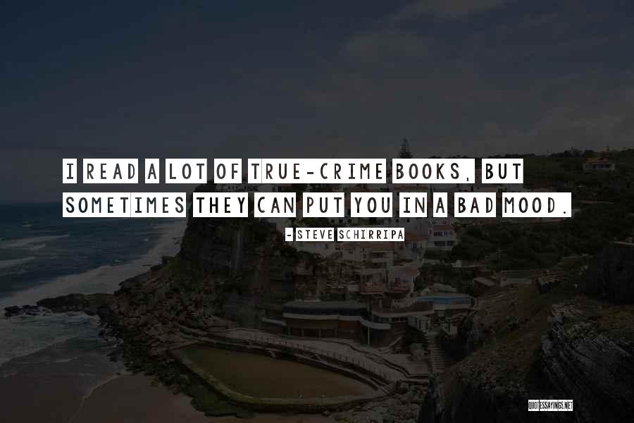 Crime Books Quotes By Steve Schirripa Crime Books Quotes By Steve Schirripa