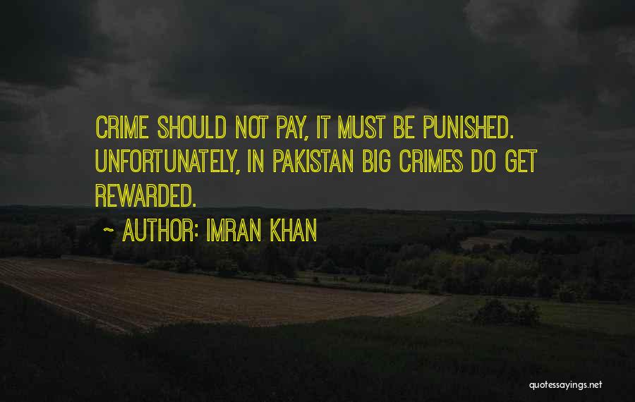 Crime Does Not Pay Quotes By Imran Khan