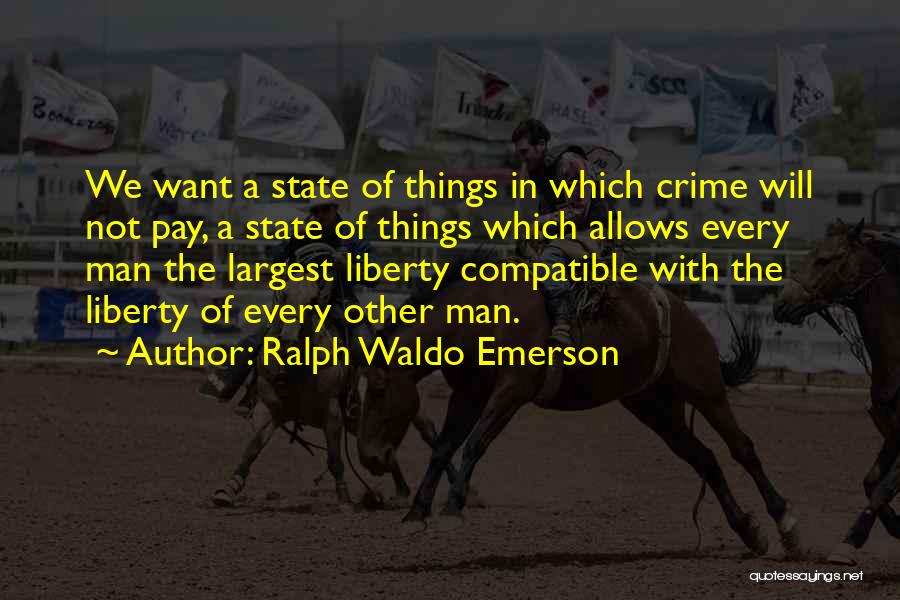 Crime Does Not Pay Quotes By Ralph Waldo Emerson