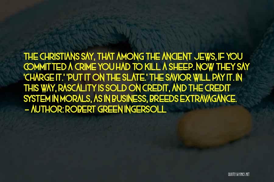 Crime Does Not Pay Quotes By Robert Green Ingersoll