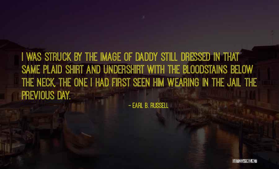Crime Family Quotes By Earl B. Russell Crime Family Quotes By Earl B. Russell